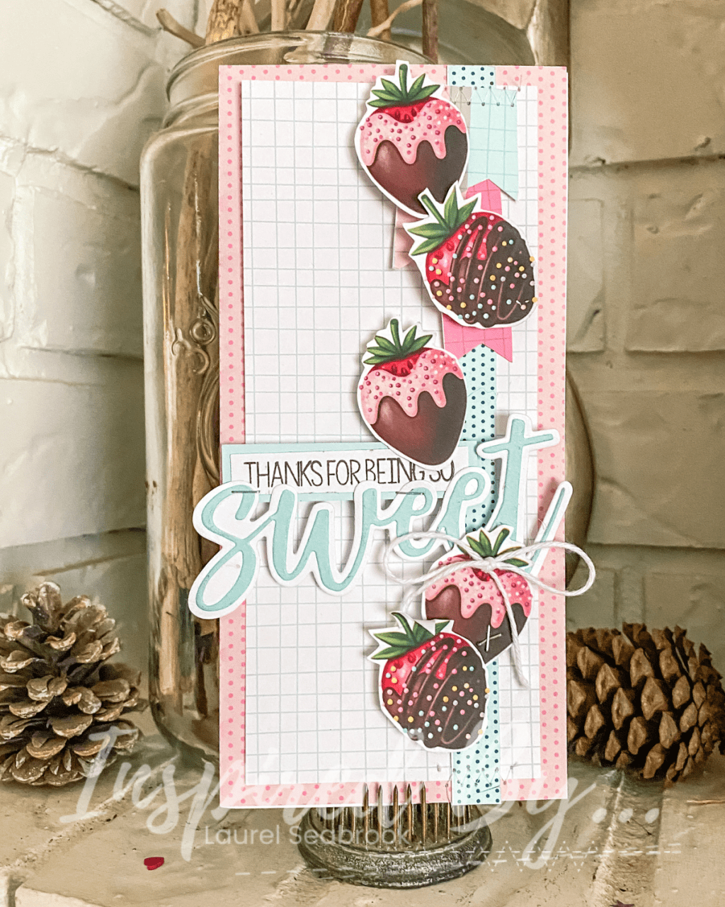 Thanks for Being So Sweet